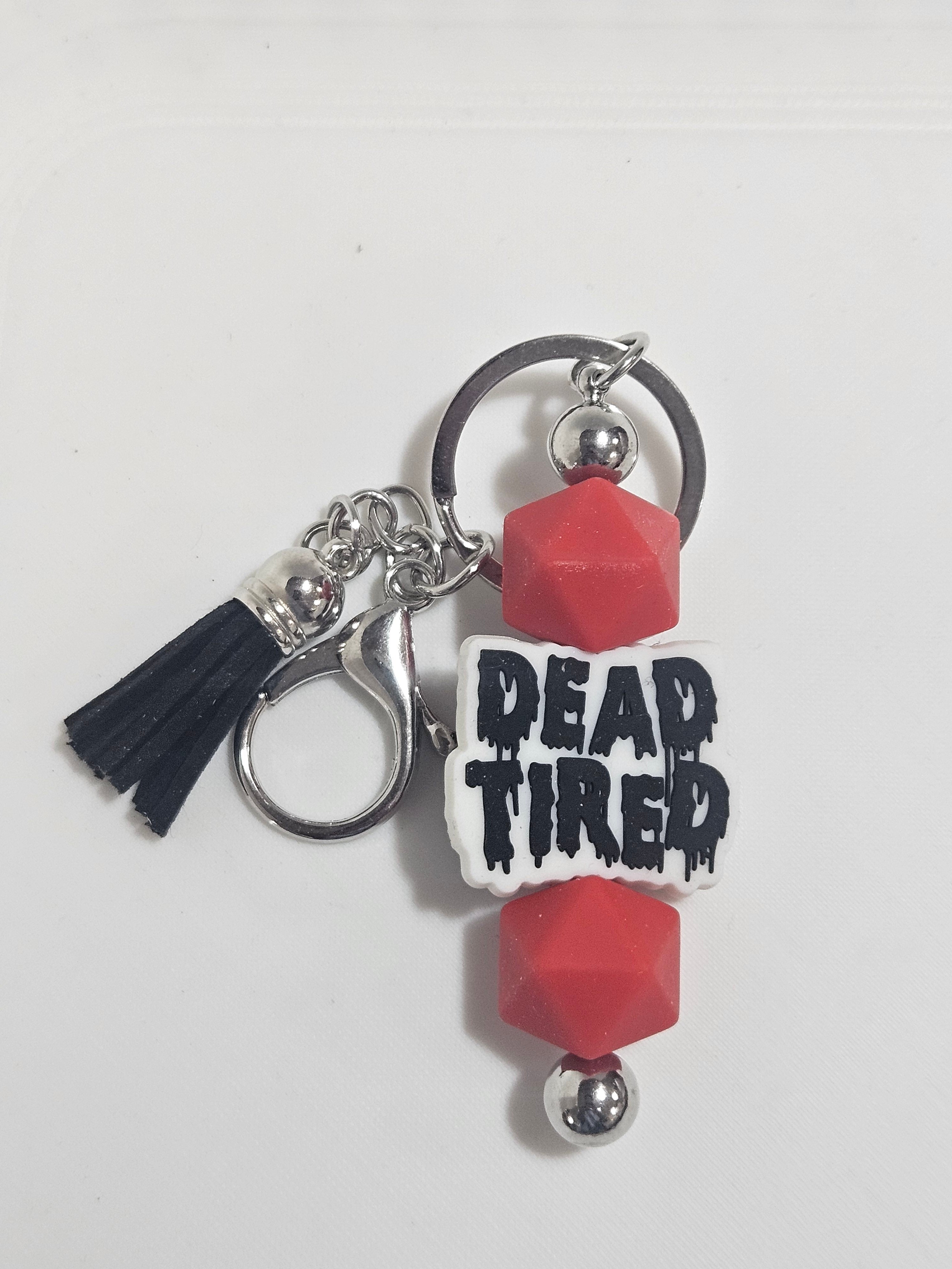 Dead tired keychain